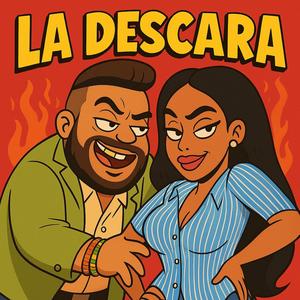 LA DESCARA (feat. EL NEGRO PEGA CON TO)