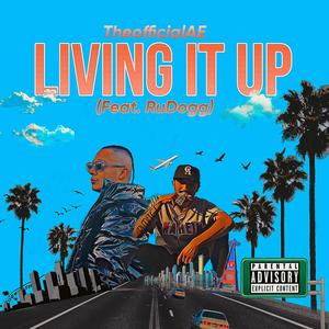 Living it Up (feat. Rudogg) (Explicit)