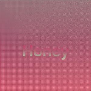 Diabetes Honey