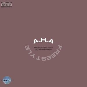 A.H.A Freestyle (Explicit)