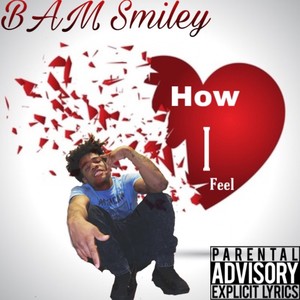 How I Feel (Explicit)