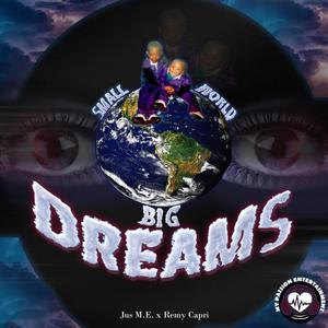 Small World, Big Dreams(feat. Remy Capri) (Explicit)