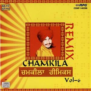 Chamkila Remix - Vol .6