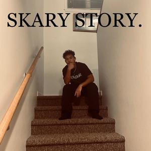 Skary Story (Explicit)