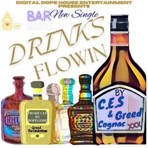 Drinks Flowin (DopeGod Mix) (feat. C.E.S) [Explicit]