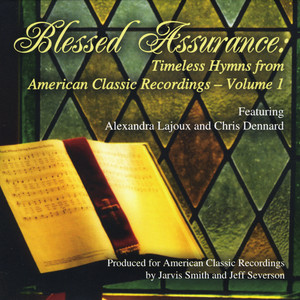 Blessed Assurance: Timeless Hymns from American Classic Recordings, Vol. I