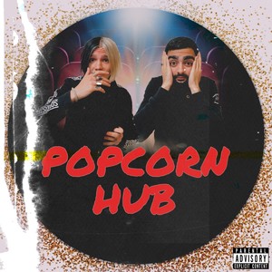 Popcorn Hub (Explicit)