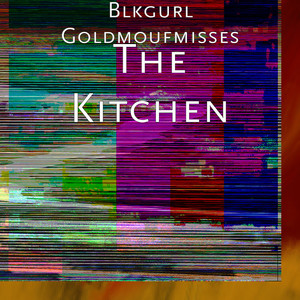 The Kitchen (Explicit)