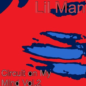 Circuit On My Mind, Vol.2