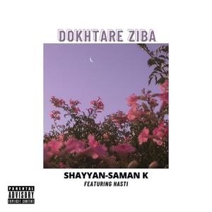 Dokhtare Ziba (feat. Hasti) (Explicit)