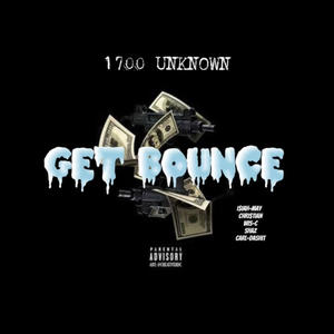 GET BOUNCE (feat. ISIAH-MAY, CHRI$TIAN, WIZ-C, SHAZ & CARL-DASHIT) (Explicit)