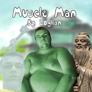 Muscle Man (Explicit)