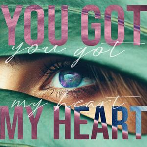 You Got My Heart