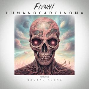 Humanocarcinoma (feat. Brutal Pugna) (Explicit)