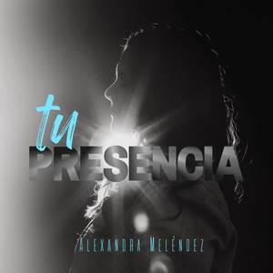 Tu Presencia
