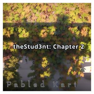 theStudent: Chapter 2: "Ashes"