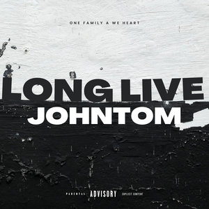 Long Live Johntom (Explicit)