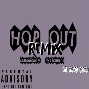 Hop Out (Remix)