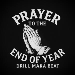 Prayer To The End Of Year Emotional Drill Mara Beat