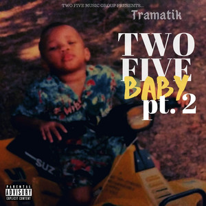 Two Five Baby, Pt. 2 (Explicit)