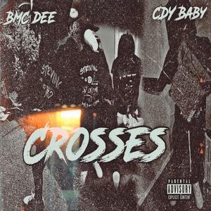 Crosses (feat. CDY Baby) [Explicit]