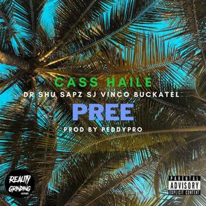 Pree(feat. Dr. Shu, Sapz, SJ Vinco & Buckatel) (Explicit)