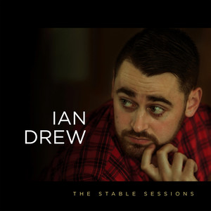 Ian Drew: The Stable Sessions