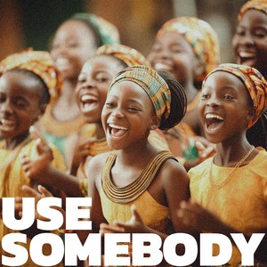 Use Somebody (Extended)