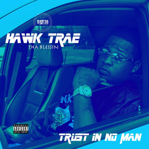 Trust in No Man (Explicit)