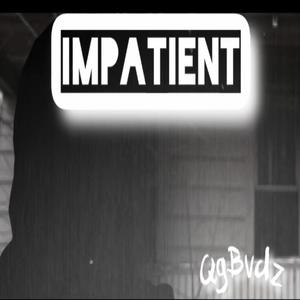 Impatient (Explicit)