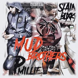 MUD BROTHERS (Explicit)