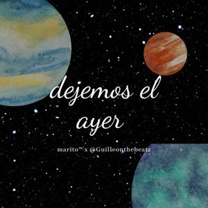 DEJEMOS EL AYER (feat. MaritoPro)