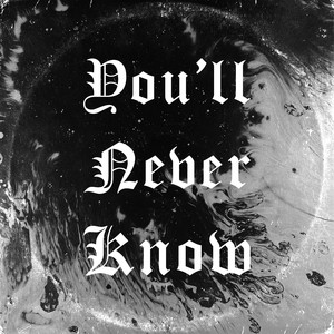 You'll Never Know