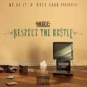 Respect The Hustle (Explicit)