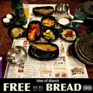 FREE BREAD (Explicit)