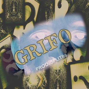 GRIFO (feat. Split_86) [Explicit]