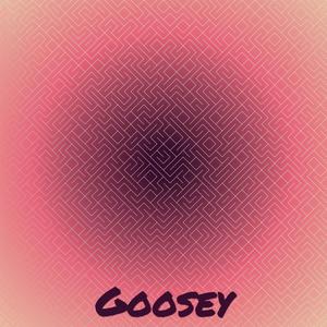 Goosey