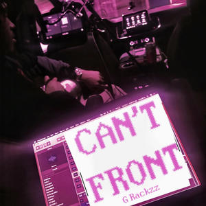 Can't Front (Explicit)