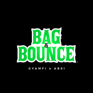 Bag & Bounce (Explicit)