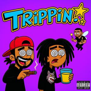 TRIPPIN! (Explicit)