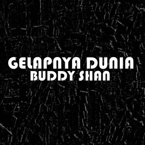 GELAPNYA DUNIA