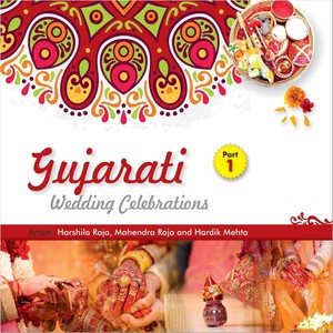 Gujarati Wedding Celebrations, Pt. 1