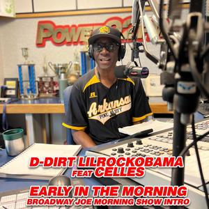 Early in the morning (Broadway Joe Morning Show Intro) (feat. Celles)