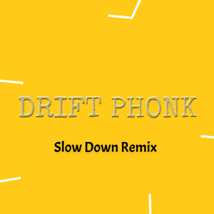 DRIFT PHONK (Slow Down Remix)