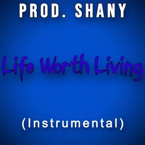 Life Worth Living (Instrumental)