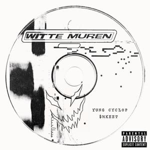 WITTE MUREN (feat. $hkeet) [Explicit]