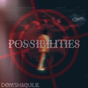 Possibilities