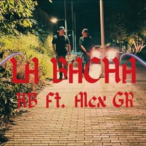 La Bacha (feat. KBE & Alex Gr) (Explicit)