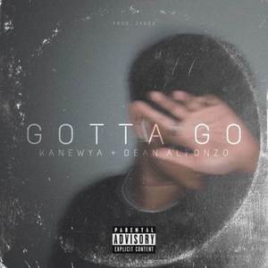 Gotta Go (Explicit)
