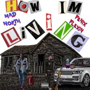 How I'm Livin' (feat. Fenix Flexin') [Explicit]